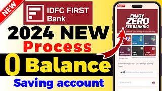 IDFC Zero Balance Account Opening Online Full Details  IDFC First Bank Account Opening Online 2024 [upl. by Eliza]