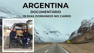 CASAL VIAJA 19 DIAS DORMINDO E COZINHANDO NO CARRO  ARGENTINA DOCUMENTÁRIO [upl. by Rees]