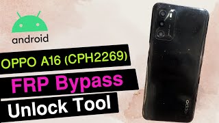 OPPO A16 FRP Bypass Unlock Tool  OPPO A16 CPH2269 FRP Reset 2024 [upl. by Ecydnac]