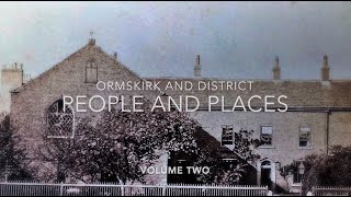 Ormskirk and District People and Places  Volume Two [upl. by Newton]