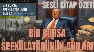 Bir Borsa Spekülatörünün Anıları  Edwin Lefevre  SESLİ KİTAP [upl. by Alliehs488]