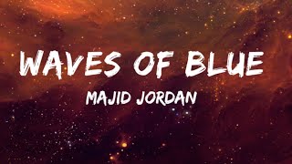 Waves of Blue  Majid Jordan lyrics video  Target1K subscribers 🙏 [upl. by Holcomb223]