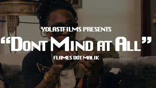 Flames Dot Malik  Dont mind at all Official Video YoLastFilms [upl. by Josefa]