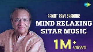 Pandit Ravi Shankar Mind Relaxing Sitar Music  Wake Up Happy amp Positive Energy  Classical Music [upl. by Dearr910]