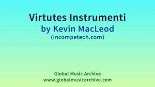 Virtutes Instrumenti by Kevin MacLeod 1 HOUR [upl. by Thant967]