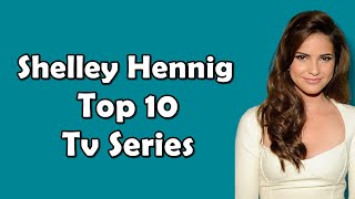 Top 10 TV Series of Shelley Hennig [upl. by Notsag910]