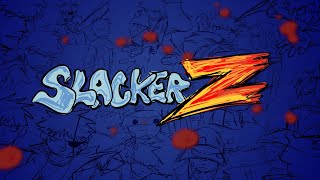 SlackerZ [upl. by Greg]