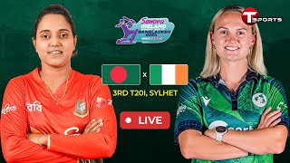 LIVE  Bangladesh Women vs Ireland Women  3rd T20I  Ireland women tour of Bangladesh  T Sports [upl. by Peyton]