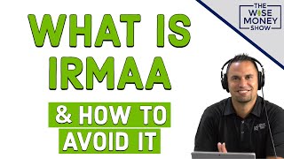 What Is IRMAA and How to Avoid It [upl. by Aettam]