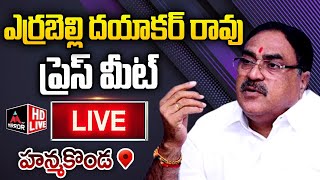 Live Errabelli Dayakar Rao Press Meet at Hanamkonda  BRS Live  Mirror Tv [upl. by Sivar440]