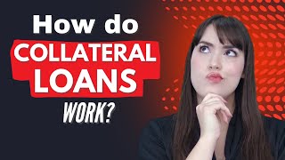 What is a Collateral Loan [upl. by Acirtap]