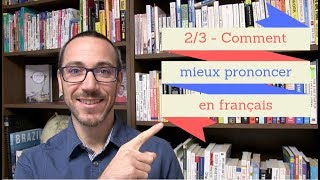 Comment mieux prononcer en français [upl. by Rodrigo]