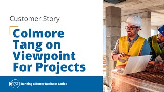 COLMORE TANG ON VIEWPOINT FOR PROJECTS  Trimble Viewpoint  Customer Interview [upl. by Henke]