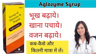 Aglozyme Syrup Uses In Hindi  Aglozyme Syrup Of Diastase amp Pepsin  शरीर को मोटा बनाने का सिरप [upl. by Marbut]