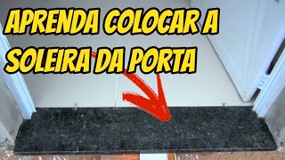 COMO COLOCAR A SOLEIRA DA PORTA [upl. by Ainsworth]