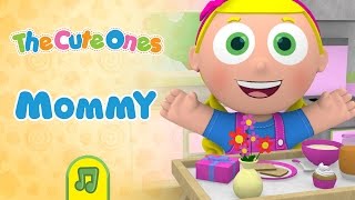 Mommy   Nursery Rhymes   The Cute Ones [upl. by Etezzil819]