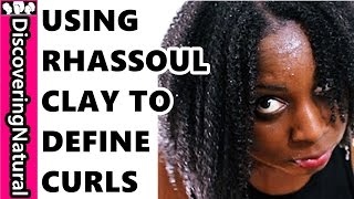 How to Use RHASSOUL CLAY to CLEAN and DEFINE your Natural Hair  Coils and Glory [upl. by Hashimoto]