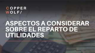 Aspectos a considerar sobre el Reparto de Utilidades [upl. by Ahsiemat762]