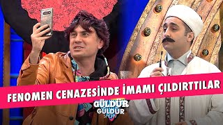 Fenomen Cenazesinde İmamı Çıldırttılar  Güldür Güldür Show [upl. by Gwenni]