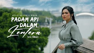 IERA MILPAN  PADAM API DALAM LENTERA  OFFICIAL LYRIC VIDEO [upl. by Trescott801]