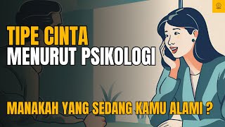 Inilah 5 Tipe Cinta Menurut Psikologi [upl. by Ennayrb]