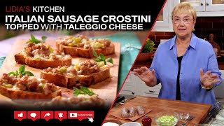 Sweet Italian Sausage Crostini Topped with Taleggio Cheese [upl. by Anaoy827]