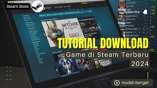 Cara Download dan Install Game di Steam Terbaru 2024 di semua PC Windows [upl. by Moria]