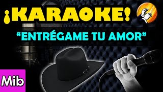 Entrégame tu amor  Karaoke Norteño [upl. by Buttaro]