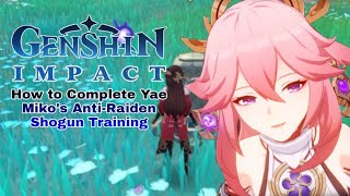 How to Complete Yae Mikos AntiRaiden Shogun Training  Genshin Impact [upl. by Smailliw]