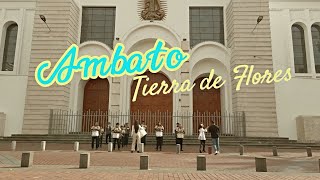 Ambato Tierra de Flores VIDEO OFICIAL Gabo Freire Ft Kate Tamayo [upl. by Rivi]