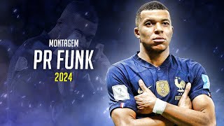 Kylian Mbappé ❯ quotPR FUNKquot Ft MONTAGEM • Skills amp Goals 2024  HD [upl. by Kelda]