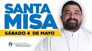 🙌 MISA DE HOY Sábado 4 de mayo de 2024 P Hugo Armando Arquidiócesis de Manizales ▶️misadehoy [upl. by Krakow]