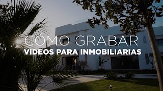 🏘️ 7 TRUCOS para GRABAR videos de CASAS para INMOBILIARIAS amp REAL ESTATE con ejemplos [upl. by Oirevas]