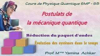 Cours de Physique quantique  Postulats de la mécanique quantique  Partie3 [upl. by Sonja]