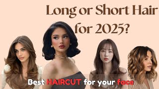 LONG HAIR or SHORT HAIR for 2025 BEST Hairstyles amp Cuts for YOUR FACE ✨ [upl. by Esital540]