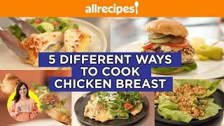 5 Easy and Original Ways To Cook With Chicken Breast  You Can Cook That  Allrecipescom [upl. by Devondra]