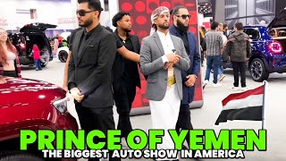 Prince Of Yemen At The Biggest Auto Show In America [upl. by Arik393]