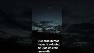 Que procuremos hacer la voluntad de Dios en este nuevo día [upl. by Yeslaehc]