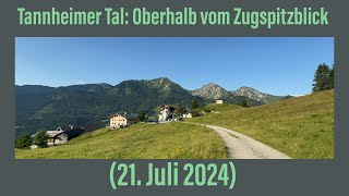 Tannheimer Tal oberhalb vom Zugspitzblick 21 Juli 2024 ￼ [upl. by Marianne]