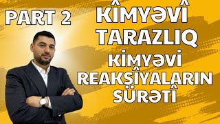 Model suallar Kimyəvi tarazlıq və kimyəvi reaksiyaların sürəti Part 2 [upl. by Irrahs]