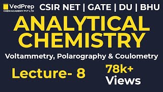 Analytical Chemistry  Voltammetry  Polarography Coulometry CSIR NET GATE DU BHU CHEM ACADEMY [upl. by Nesyrb]