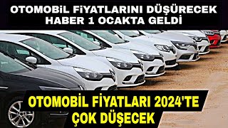 OTOMOBİL FİYATLARINI DÜŞÜRECEK HABER YENİ YILIN İLK GÜNÜNDE GELDİ OTOMOBİL FİYATLARI DÜŞECEK SATIŞLA [upl. by Hermes75]