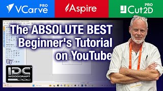 The Most Complete Vectric 101 Tutorial for Beginners Vcarve Aspire Cut2D CNC Router Project [upl. by Ramirol]