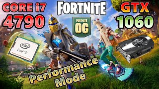 GTX 1060 6gb×CORE i7 4790fortnite OG chapter 4 Season OGSOLOPerformance Mode FPS TestフォートナイトOG [upl. by Hoashis]