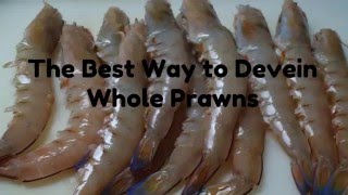 THE Best Way to Devein Whole Prawns [upl. by Yuk938]