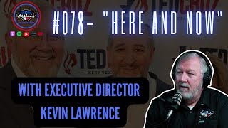 078 quotHere and Nowquot with Kevin Lawrence [upl. by Mcgraw]