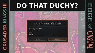 Should I Create This Duchy Title in Crusader Kings III [upl. by Venu]