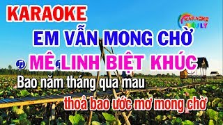 Karaoke Em Vẫn Mong Chờ  Điệu Hồ Quảng  Mê Linh Biệt Khúc [upl. by Elleiad779]