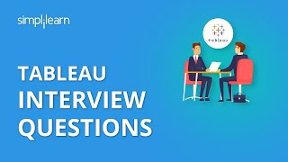 Tableau Interview Questions amp Answers  Top Tableau Interview Questions  FAQ  Simplilearn [upl. by Hagerman]