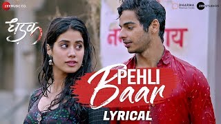 Pehli Baar  Lyrical  Dhadak  Ishaan amp Janhvi  Ajay Gogavale  AjayAtul  Amitabh Bhattacharya [upl. by Huba517]